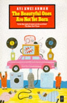 The Beautyful Ones are Not Yet Born, Paperback Book The Beautyful Ones are Not Yet Born, Paperback Book