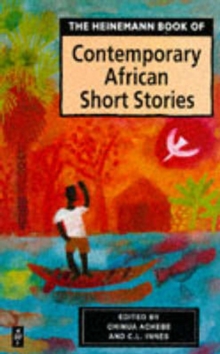 The Heinemann Book of Contemporary African Short Stories, Paperback Book The Heinemann Book of Contemporary African Short Stories, Paperback Book