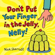 Don't Put Your Finger In The Jelly, Nelly, Paperback Book Don't Put Your Finger In The Jelly, Nelly, Paperback Book