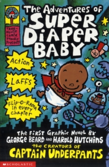 The Adventures of Super Diaper Baby, Paperback Book The Adventures of Super Diaper Baby, Paperback Book