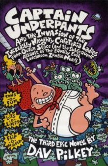 Captain Underpants and the Invasion of the Incredibly Naughty Cafeteria Ladies from Outer Space : Bk. 3, Paperback Book Captain Underpants and the Invasion of the Incredibly Naughty Cafeteria Ladies from Outer Space : Bk. 3, Paperback Book