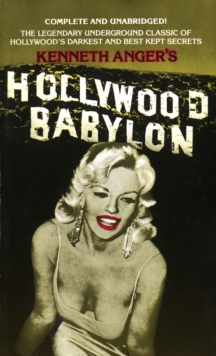 Hollywood Babylon : The Legendary Underground Classic of Hollywood's Darkest and Best Kept Secrets, Paperback Book Hollywood Babylon : The Legendary Underground Classic of Hollywood's Darkest and Best Kept Secrets, Paperback Book