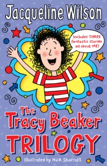 The Tracy Beaker Trilogy, Paperback Book The Tracy Beaker Trilogy, Paperback Book