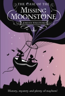 The Case of the Missing Moonstone : The Wollstonecraft Detective Agency, Paperback Book The Case of the Missing Moonstone : The Wollstonecraft Detective Agency, Paperback Book