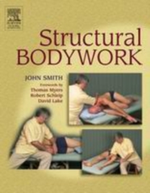 Structural Bodywork : An introduction for students and practitioners, Paperback Book Structural Bodywork : An introduction for students and practitioners, Paperback Book