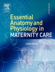 Essential Anatomy & Physiology in Maternity Care, Paperback Book Essential Anatomy & Physiology in Maternity Care, Paperback Book