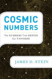 Cosmic Numbers : The Numbers That Define Our Universe, Hardback Book Cosmic Numbers : The Numbers That Define Our Universe, Hardback Book