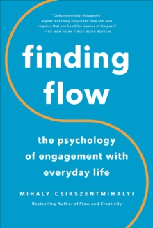 Finding Flow : The Psychology of Engagement With Everyday Life, Paperback Book Finding Flow : The Psychology of Engagement With Everyday Life, Paperback Book