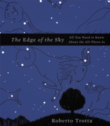 The Edge of the Sky : All You Need to Know About the All-There-is, Hardback Book The Edge of the Sky : All You Need to Know About the All-There-is, Hardback Book