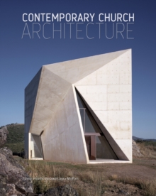 Contemporary Church Architecture, Hardback Contemporary Church Architecture, Hardback