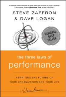The Three Laws of Performance : Rewriting the Future of Your Organization and Your Life, Hardback Book The Three Laws of Performance : Rewriting the Future of Your Organization and Your Life, Hardback Book