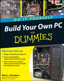 Build Your Own PC Do-it-yourself For Dummies, Paperback Build Your Own PC Do-it-yourself For Dummies, Paperback