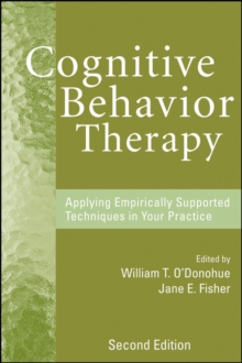 Cognitive Behavior Therapy : Applying Empirically Supported Techniques in Your Practice, Hardback Cognitive Behavior Therapy : Applying Empirically Supported Techniques in Your Practice, Hardback