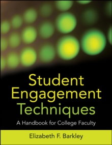 Student Engagement Techniques : A Handbook for College Faculty, Paperback Book Student Engagement Techniques : A Handbook for College Faculty, Paperback Book