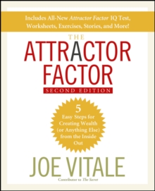 The Attractor Factor, 2nd Edition : 5 Easy Steps for Creating Wealth (Or Anything Else) From the Inside Out, Paperback Book The Attractor Factor, 2nd Edition : 5 Easy Steps for Creating Wealth (Or Anything Else) From the Inside Out, Paperback Book