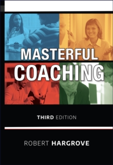 Masterful Coaching, Hardback Book Masterful Coaching, Hardback Book