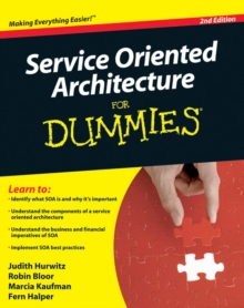 Service Oriented Architecture for Dummies (R), 2nd Edition, Paperback Book Service Oriented Architecture for Dummies (R), 2nd Edition, Paperback Book