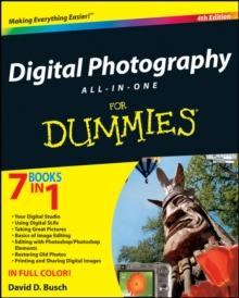 Digital Photography All-in-One Desk Reference For Dummies, Paperback Digital Photography All-in-One Desk Reference For Dummies, Paperback