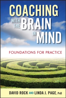 Coaching with the Brain in Mind : Foundations for Practice, Hardback Book Coaching with the Brain in Mind : Foundations for Practice, Hardback Book