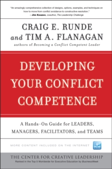 Developing Your Conflict Competence : A Hands-On Guide for Leaders, Managers, Facilitators, and Teams, Hardback Developing Your Conflict Competence : A Hands-On Guide for Leaders, Managers, Facilitators, and Teams, Hardback