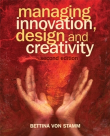 Managing Innovation, Design and Creativity, Paperback Book Managing Innovation, Design and Creativity, Paperback Book