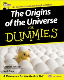 The Origin of the Universe For Dummies, Paperback Book The Origin of the Universe For Dummies, Paperback Book