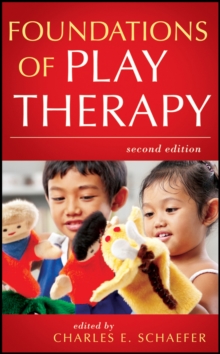 Foundations of Play Therapy, Hardback Foundations of Play Therapy, Hardback