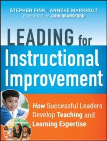 Leading for Instructional Improvement : How Successful Leaders Develop Teaching and Learning Expertise, Paperback Leading for Instructional Improvement : How Successful Leaders Develop Teaching and Learning Expertise, Paperback