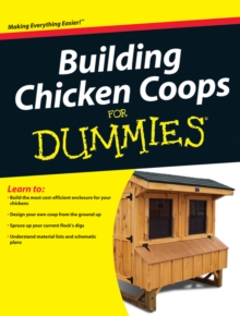 Building Chicken Coops for Dummies, Paperback Book Building Chicken Coops for Dummies, Paperback Book