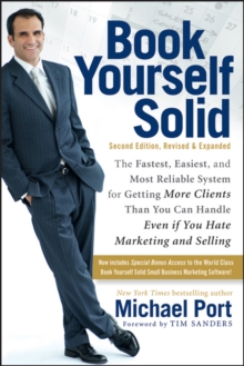 Book Yourself Solid:the Fastest, Easiest, and Most Reliable System for Getting More Clients Than You Can Handle Even If You Hate Marketing and Selling, Paperback Book Book Yourself Solid:the Fastest, Easiest, and Most Reliable System for Getting More Clients Than You Can Handle Even If You Hate Marketing and Selling, Paperback Book
