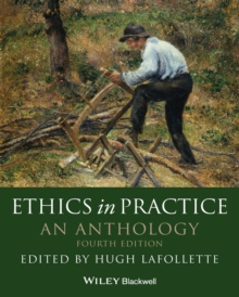 Ethics in Practice : An Anthology, Paperback Book Ethics in Practice : An Anthology, Paperback Book