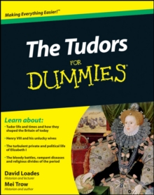 The Tudors For Dummies, Paperback Book The Tudors For Dummies, Paperback Book