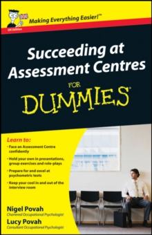 Succeeding at Assessment Centres For Dummies, Paperback Book Succeeding at Assessment Centres For Dummies, Paperback Book