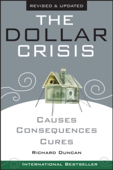 The Dollar Crisis : Causes, Consequences, Cures, Paperback The Dollar Crisis : Causes, Consequences, Cures, Paperback