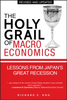 The Holy Grail of Macroeconomics : Lessons from Japan's Great Recession, Paperback Book The Holy Grail of Macroeconomics : Lessons from Japan's Great Recession, Paperback Book