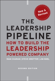 The Leadership Pipeline : How to Build the Leadership-powered Company, Second Edition, Hardback Book The Leadership Pipeline : How to Build the Leadership-powered Company, Second Edition, Hardback Book