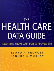 The Health Care Data Guide : Learning from Data for Improvement, Paperback Book The Health Care Data Guide : Learning from Data for Improvement, Paperback Book