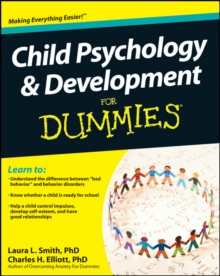 Child Psychology & Development For Dummies, Paperback Child Psychology & Development For Dummies, Paperback