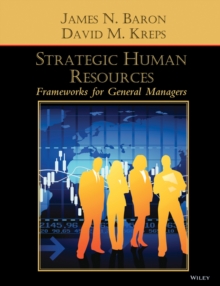 Strategic Human Resources : Frameworks for General Managers, Hardback Strategic Human Resources : Frameworks for General Managers, Hardback
