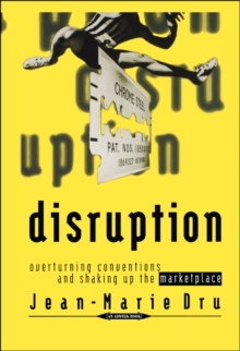 Disruption : Overturning Conventions and Shaking Up the Marketplace, Hardback Book Disruption : Overturning Conventions and Shaking Up the Marketplace, Hardback Book