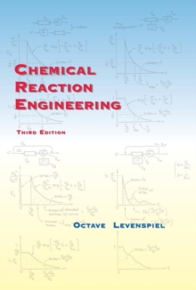 Chemical Reaction Engineering, Hardback Book Chemical Reaction Engineering, Hardback Book