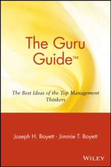The Guru Guide : The Best Ideas of the Top Management Thinkers, Paperback Book The Guru Guide : The Best Ideas of the Top Management Thinkers, Paperback Book