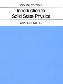 Introduction to Solid State Physics 8E, Hardback Book Introduction to Solid State Physics 8E, Hardback Book