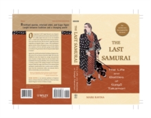 The Last Samurai : The Life and Battles of Saigo Takamori, Paperback Book The Last Samurai : The Life and Battles of Saigo Takamori, Paperback Book