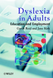 Dyslexia in Adults : Education and Employment, Paperback Book Dyslexia in Adults : Education and Employment, Paperback Book