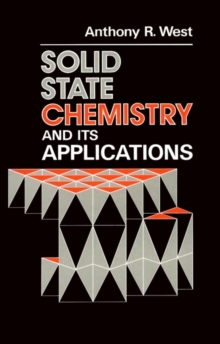 Solid State Chemistry and Its Applications, Paperback Solid State Chemistry and Its Applications, Paperback