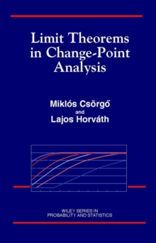 Limit Theorems in Change-Point Analysis, Hardback Book Limit Theorems in Change-Point Analysis, Hardback Book