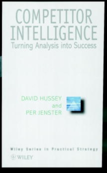 Competitive Intelligence and Analysis : Beating the Competition, Hardback Book Competitive Intelligence and Analysis : Beating the Competition, Hardback Book