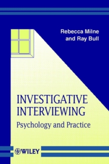 Investigative Interviewing : Psychology and Practice, Paperback Investigative Interviewing : Psychology and Practice, Paperback