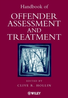 Handbook of Offender Assessment and Treatment, Hardback Handbook of Offender Assessment and Treatment, Hardback